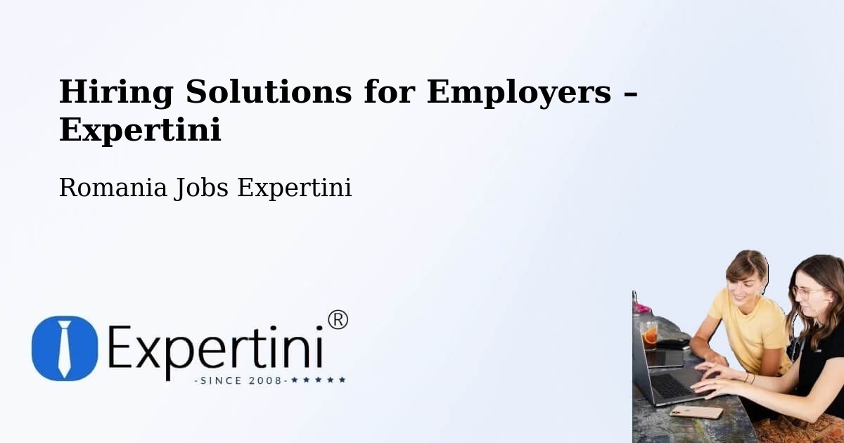 Hiring Solutions for Employers in Marpod - Marpod, Romania Jobs Expertini