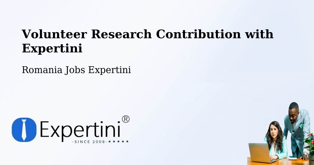 Volunteer Research Contribution Program – Marpod - Romania Jobs Expertini